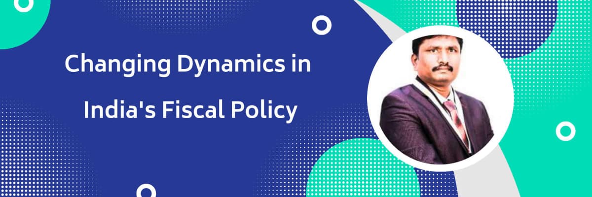 Changing Dynamics in India's Fiscal Policy